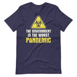 The Government is The Worst Pandemic Shirt