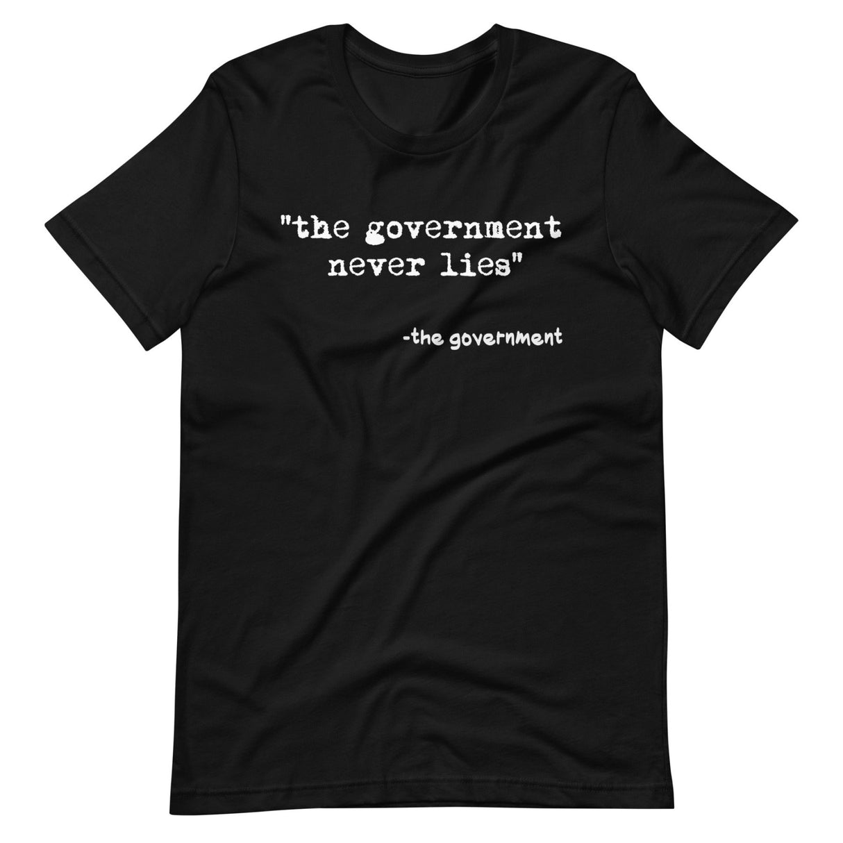The Government Never Lies Shirt