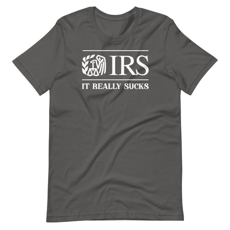 The IRS It Really Sucks Shirt