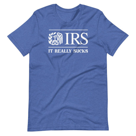 The IRS It Really Sucks Shirt