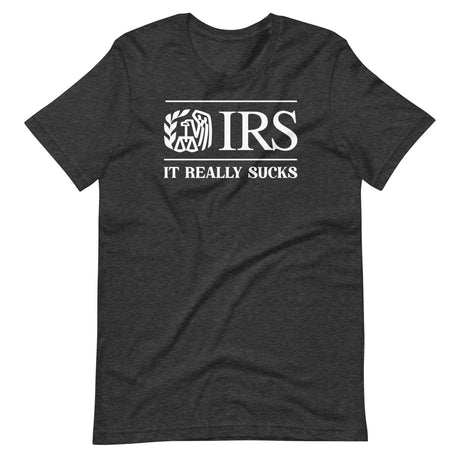 The IRS It Really Sucks Shirt