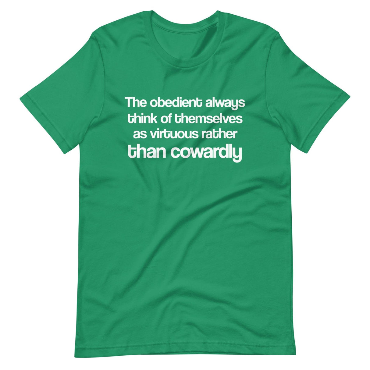 The Obedient Are Cowardly Shirt