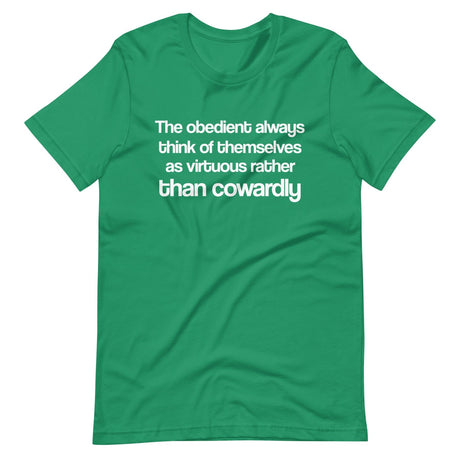 The Obedient Are Cowardly Shirt