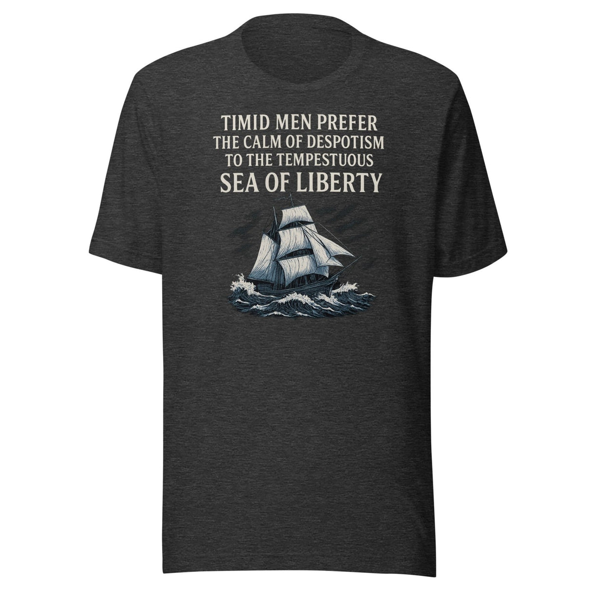 The Tempestuous Sea Of Liberty Shirt