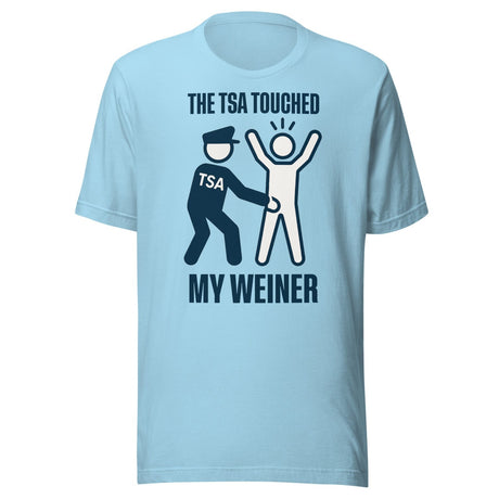 The TSA Touched My Weiner Shirt