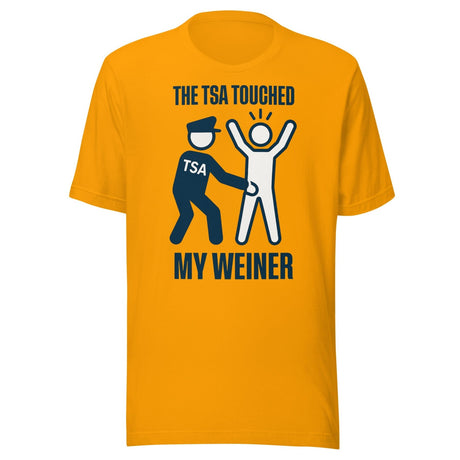 The TSA Touched My Weiner Shirt