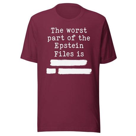 The Worst Part Of The Epstein Files Is Redacted Shirt