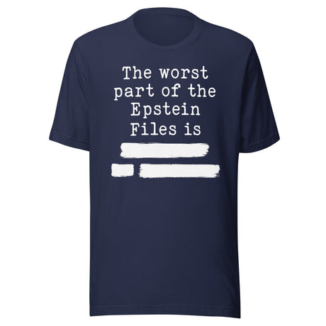 The Worst Part Of The Epstein Files Is Redacted Shirt