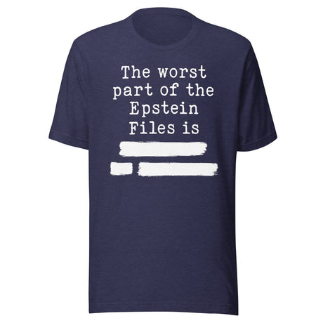 The Worst Part Of The Epstein Files Is Redacted Shirt