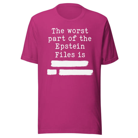 The Worst Part Of The Epstein Files Is Redacted Shirt