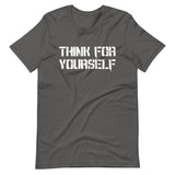 Think For Yourself Shirt