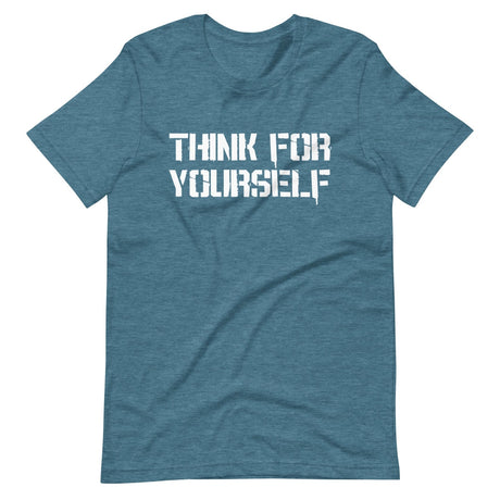 Think For Yourself Shirt