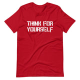 Think For Yourself Shirt