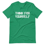 Think For Yourself Shirt