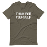 Think For Yourself Shirt