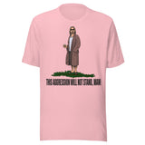 This Aggression Will Not Stand Man Shirt
