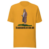 This Aggression Will Not Stand Man Shirt