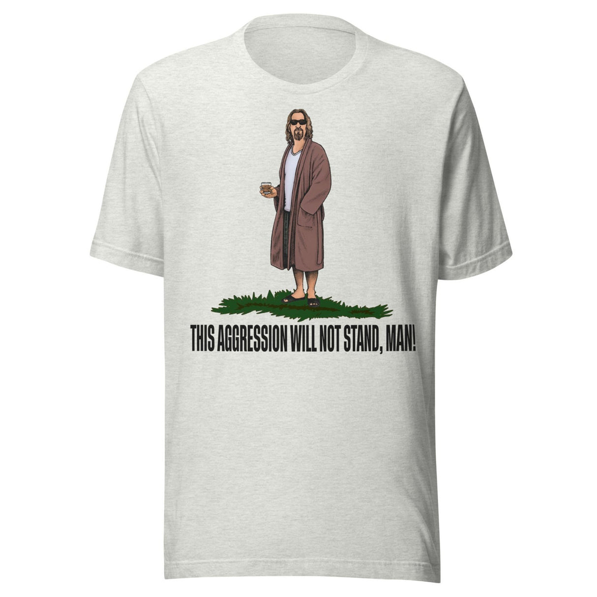 This Aggression Will Not Stand Man Shirt