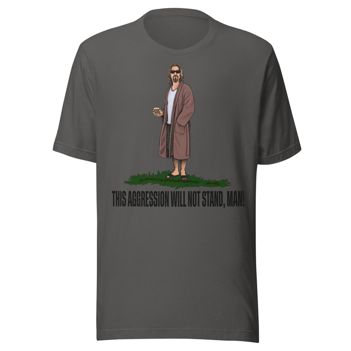 This Aggression Will Not Stand Man Shirt