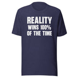 Thomas Sowell Reality Wins 100% Of The Time Shirt