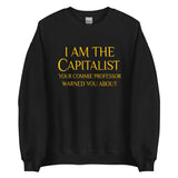 I Am The Capitalist Commie Professor Sweatshirt
