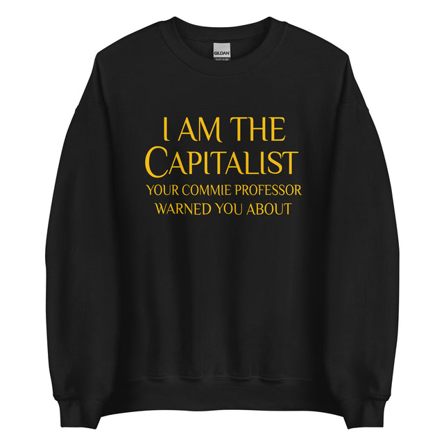 I Am The Capitalist Commie Professor Sweatshirt