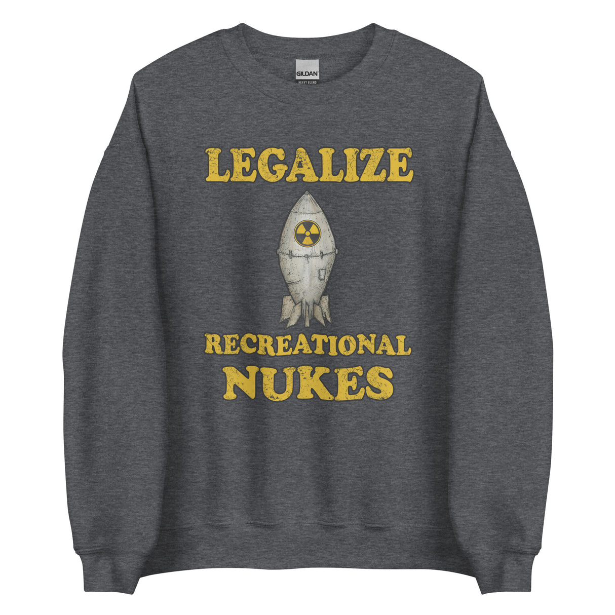 Legalize Recreational Nukes Sweatshirt
