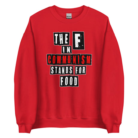 The F in Communism Stands For Food Sweatshirt