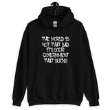Your Government Sucks Hoodie - Libertarian Country