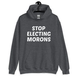 Stop Electing Morons Hoodie