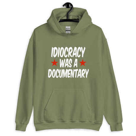 Idiocracy Was A Documentary Hoodie - Libertarian Country