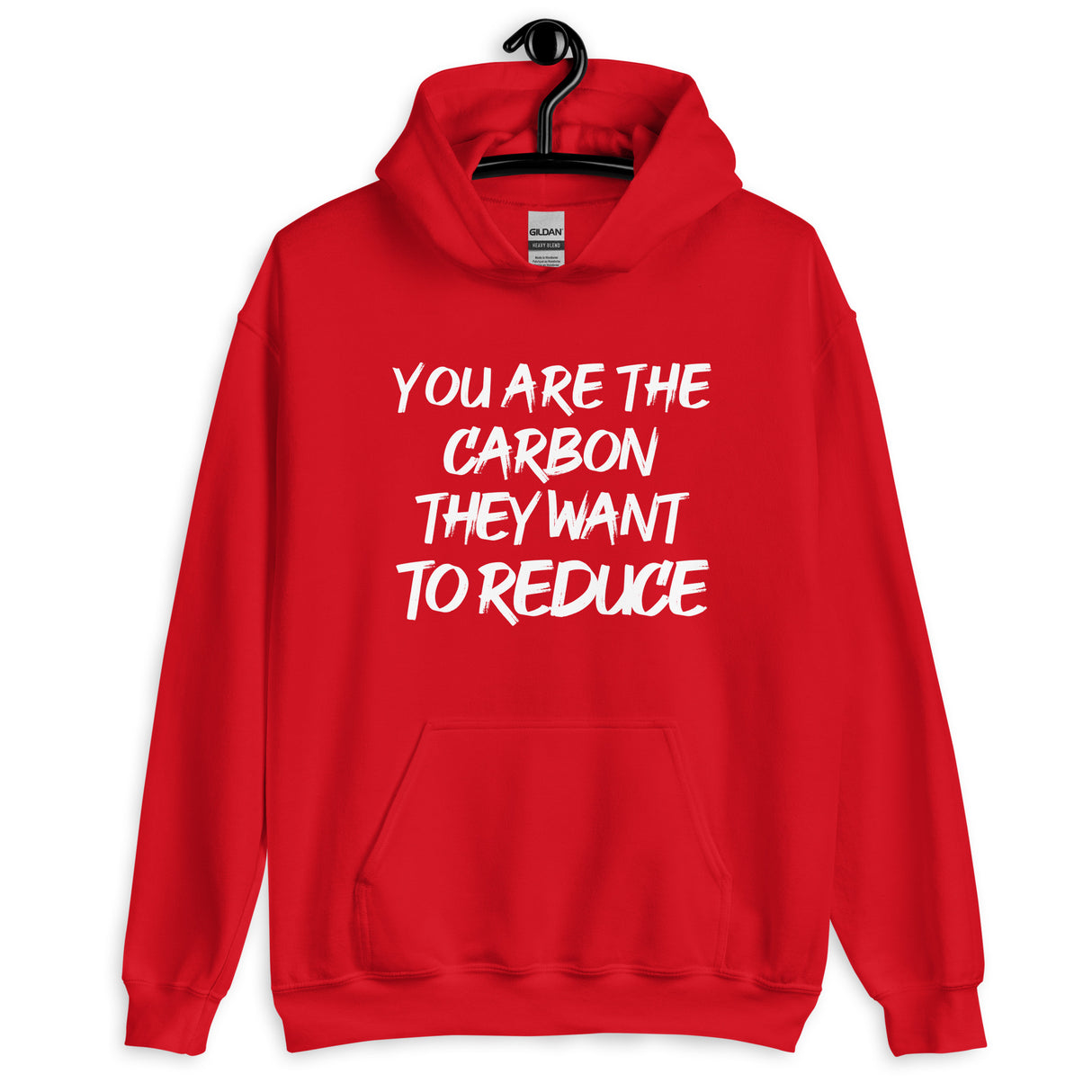You Are The Carbon They Want To Reduce Hoodie - Libertarian Country