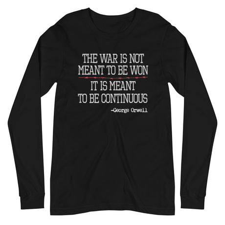 The War Is Meant To Be Continuous Long Sleeve Shirt