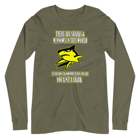 There Are Sharks And Minnows In This World Long Sleeve Shirt