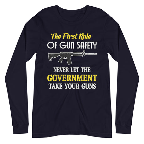The First Rule of Gun Safety Long Sleeve Shirt - Libertarian Country