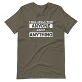 I Will Argue With Anyone About Anything Shirt - Libertarian Country
