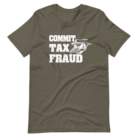 Commit Tax Fraud Shirt - Libertarian Country