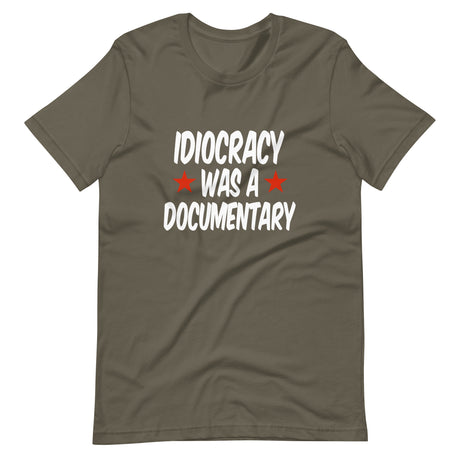 Idiocracy Was a Documentary Shirt - Libertarian Country