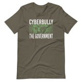 Cyberbully The Government Shirt - Libertarian Country