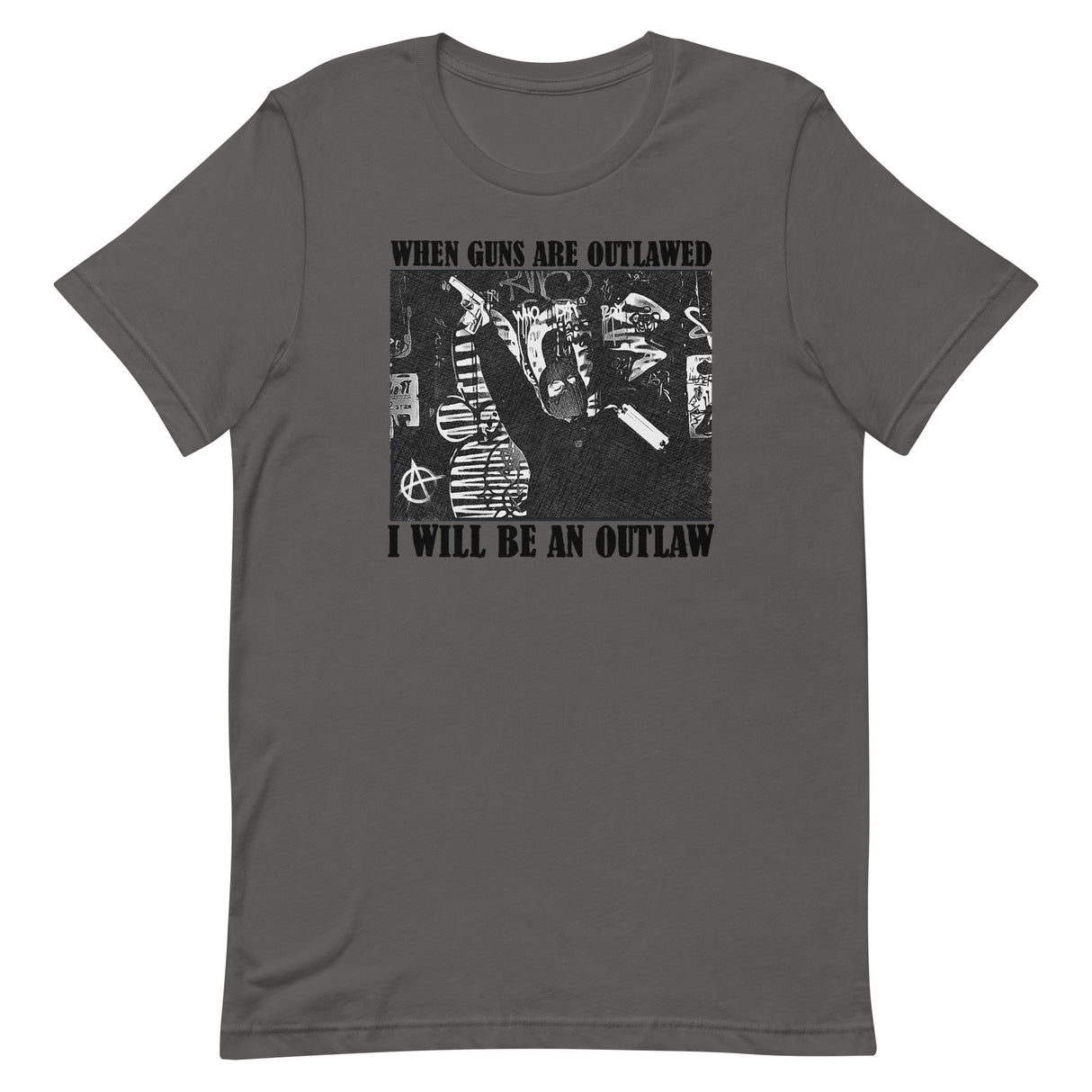 When Guns Are Outlawed I Will Be An Outlaw Shirt - Libertarian Country