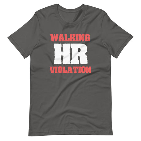Walking HR Violation Shirt - Libertarian Country
