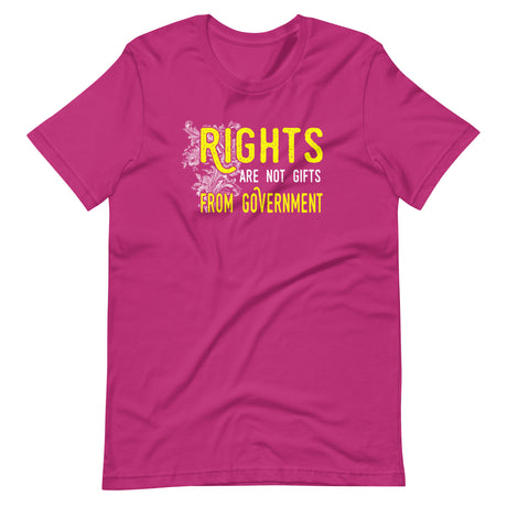 Rights Are Not Gifts From Government Shirt - Libertarian Country