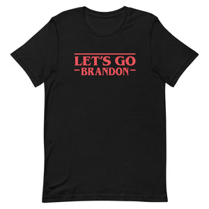 Let's Go Brandon Stranger Shirt - Libertarian Country
