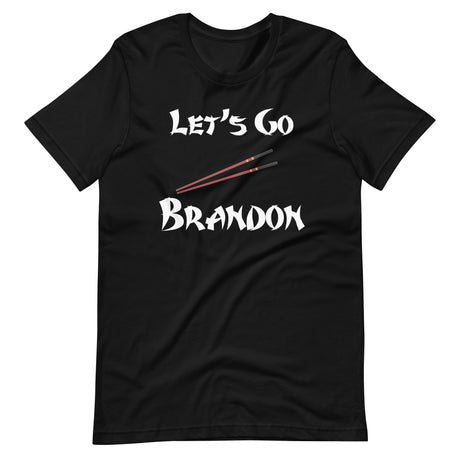 Let's Go Brandon Chopsticks Shirt - Libertarian Country