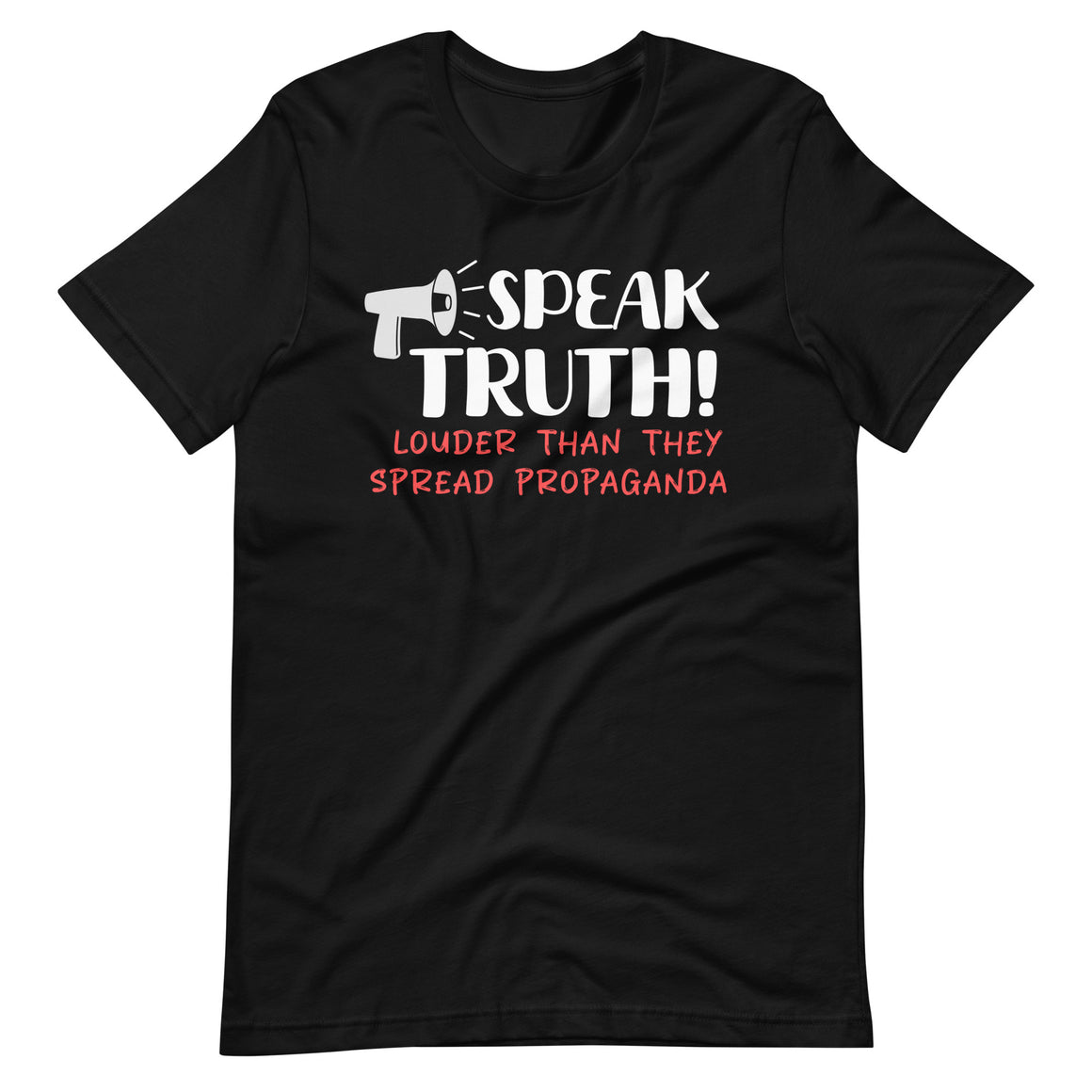 Speak Truth Louder Shirt