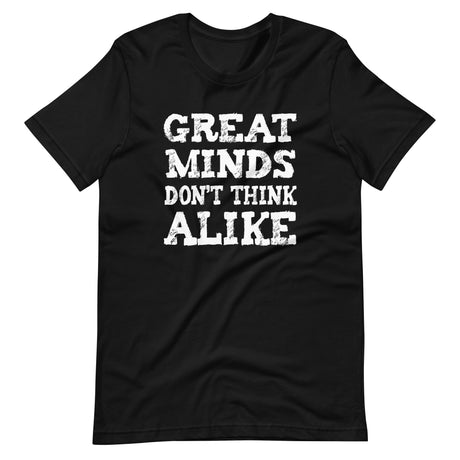 Great Minds Don't Think Alike Shirt - Libertarian Country