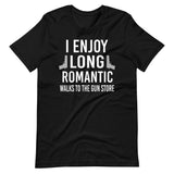 I Enjoy Long Romantic Walks To The Gun Store Shirt