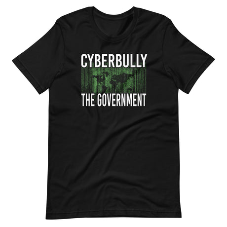 Cyberbully The Government Shirt