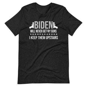 Biden Will Never Get My Guns Shirt - Libertarian Country