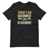 No Government Like No Government Ancap Shirt